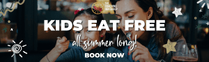 a woman and child eating in a restaurant. The text reads 'KIDS EAT FREE THIS SUMMER!'