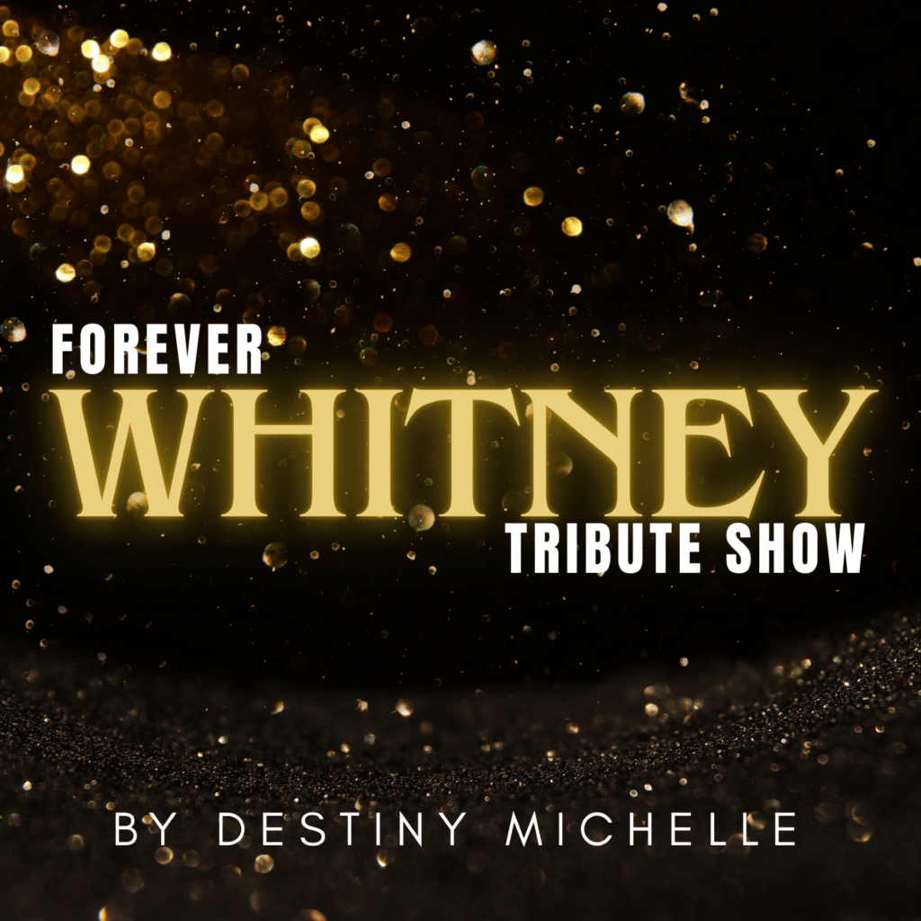 Forever Whitney – Tribute Show
