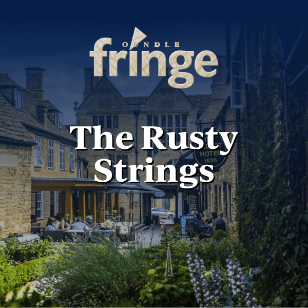 Oundle Fringe Festival: The Rusty Strings