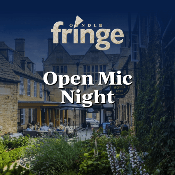 Oundle Fringe Festival: Open Mic Night