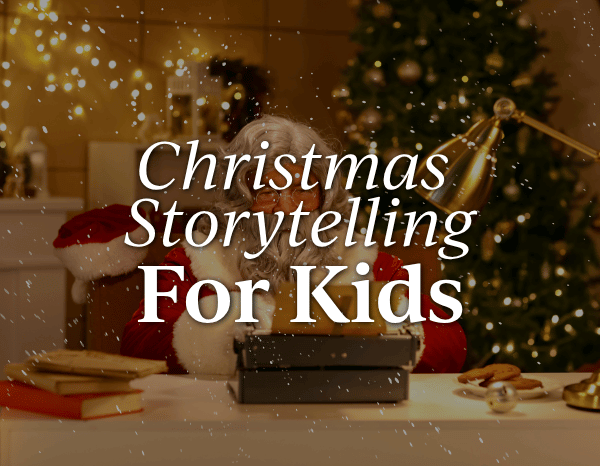 Christmas Storytelling For Kids