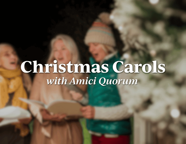 Christmas Carols with Amici Quorum
